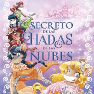 TEA STILTON ESPECIAL 3: EL SECRETO DE LAS HADAS DE LAS NUBES