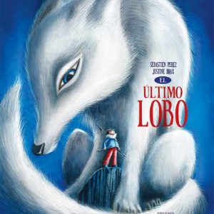 EL ULTIMO LOBO - Sébastien Perez