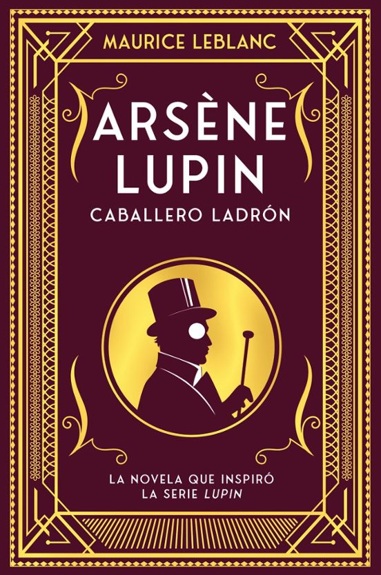 ARSÈNE LUPIN. CABALLERO LADRÓN 1 ARSÈNE LUPIN. CABALLERO LADRÓN