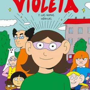 VIOLETA Y LAS GAFAS MÁGICAS - EMILIE CLARKE