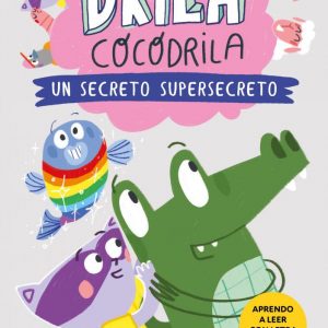 Drila Cocodrila 8. Un secreto supersecreto. Aprender a leer