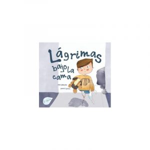 LÁGRIMAS BAJO LA CAMA - ANA MEILÁN