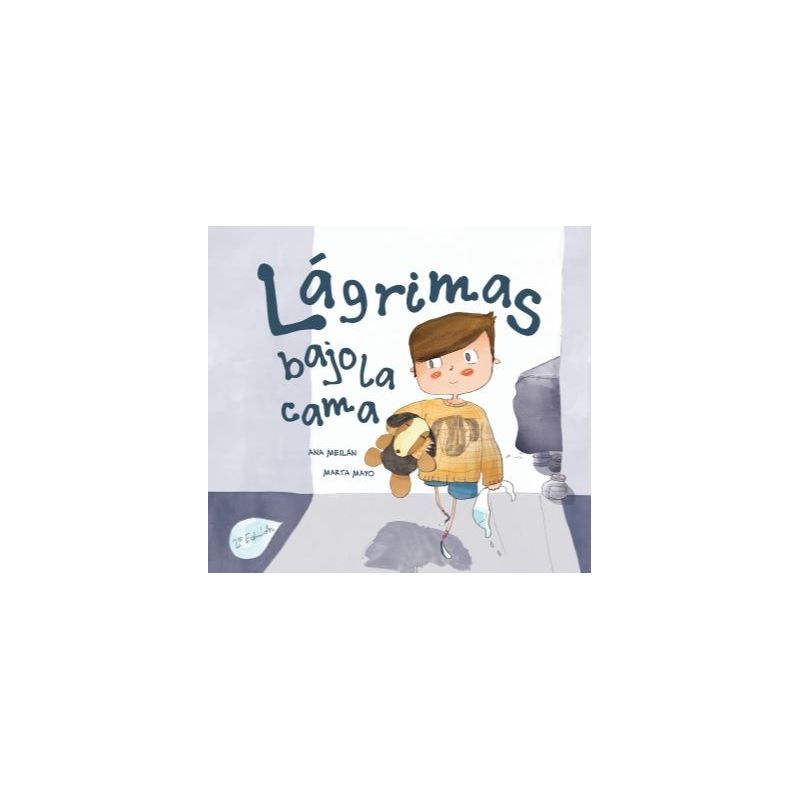 LÁGRIMAS BAJO LA CAMA - ANA MEILÁN 1 LÁGRIMAS BAJO LA CAMA - ANA MEILÁN