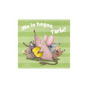 ¡NO LO HAGAS, TARBI! - ANA MEILÁN